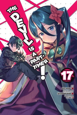 The Devil Is a Part-Timer!, Vol. 17 (Manga) 1975336070 Book Cover