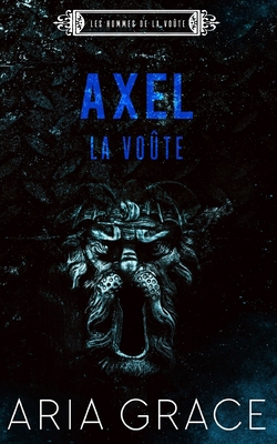 La Voûte; Axel: M/M Romance [French] 1661513913 Book Cover