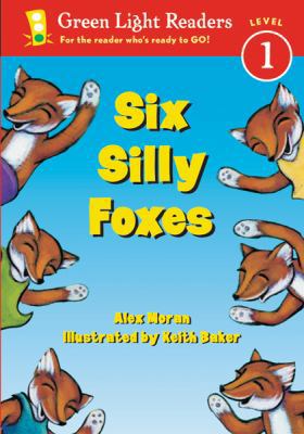 Six Silly Foxes: Level 1 (Green Light Readers L... 0152048235 Book Cover