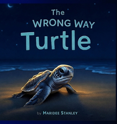 The Wrong Way Turtle B0FKCK52YZ Book Cover