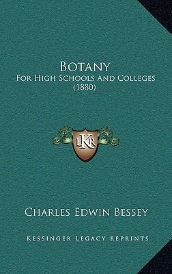 Botany: For High Schools And Colleges (1880) 1168275164 Book Cover