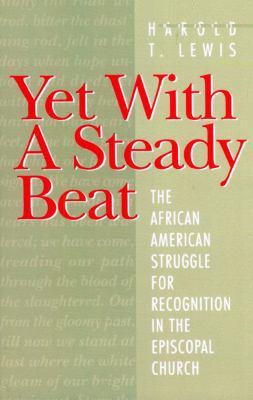 Yet with a Steady Beat 1563381303 Book Cover