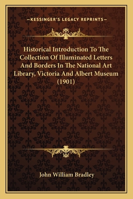 Historical Introduction To The Collection Of Il... 116560017X Book Cover