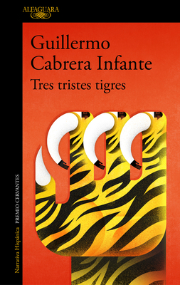 Tres Tristes Tigres / Three Trapped Tigers [Spanish] 8420451460 Book Cover