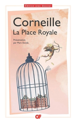 La Place Royale: ou L'amoureux extravagant [French] B08HGRW5PY Book Cover