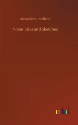 Norse Tales and Sketches 3752362421 Book Cover