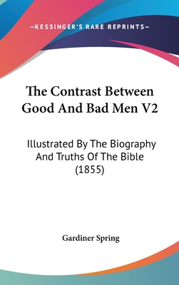 The Contrast Between Good And Bad Men V2: Illus... 1120836980 Book Cover