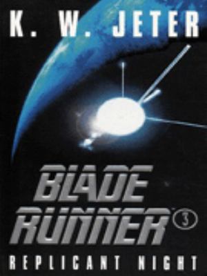 Blade Runner 3: Replicant Night 0752808621 Book Cover