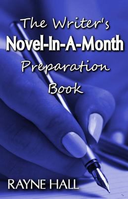 The Writer's Novel-In-A-Month Preparation Book:... 1539143376 Book Cover