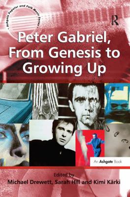 Peter Gabriel, From Genesis to Growing Up 0754665216 Book Cover