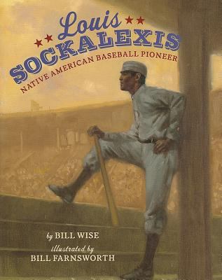 Louis Sockalexis: Native American Baseball Pioneer 1584302690 Book Cover