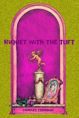 Riquet with the Tuft 1727437276 Book Cover