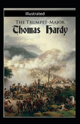 The Trumpet-Major Illustrated            Book Cover