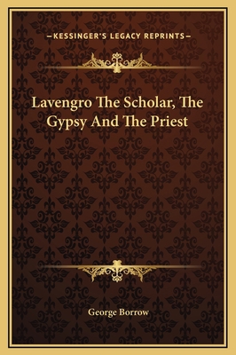 Lavengro The Scholar, The Gypsy And The Priest 1169356761 Book Cover