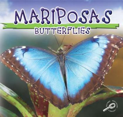 Mariposas: Butterflies [Spanish] 159515695X Book Cover