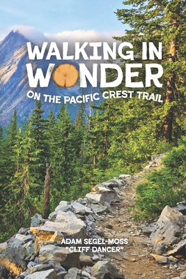 Walking in Wonder on the Pacific Crest Trail B0FFTF39GD Book Cover