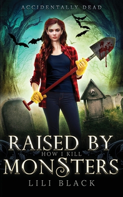 How I Kill: Raised by Monsters 1953437427 Book Cover