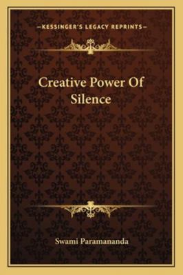 Creative Power Of Silence 1162940409 Book Cover