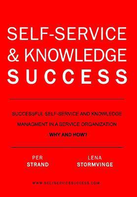 Self-Service & Knowledge Success: Successful se... 1366821149 Book Cover