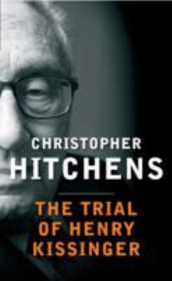 The Trial of Henry Kissinger 085789837X Book Cover