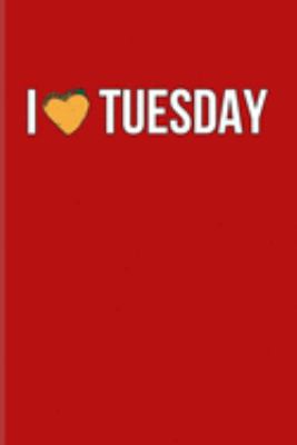 I Tuesday: Funny Food Quotes Journal | Notebook | Workbook For Traditional Mexican, Tuesday, Tequila, Taco Dip Layered, Mexico & Healthy Lunch Fans - 6x9 - 100 Graph Paper Pages