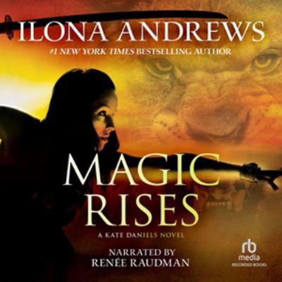 Magic Rises (The Kate Daniels Series) 1664681671 Book Cover