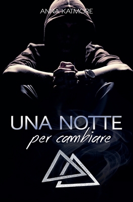 Una notte per cambiare [Italian]            Book Cover