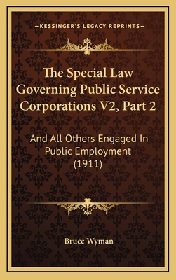 The Special Law Governing Public Service Corpor... 1168191505 Book Cover