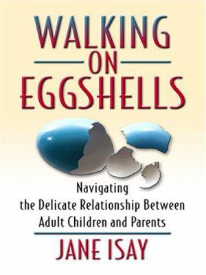 Walking on Eggshells: Navigating the Delicate R... [Large Print] 0786296631 Book Cover