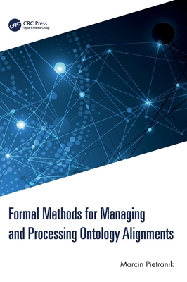 Formal Methods for Managing and Processing Onto... 1032571179 Book Cover