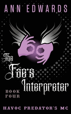 The Fae's Interpreter: Havoc Predator's MC, Book 4 B0B92TYKLQ Book Cover
