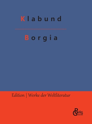Borgia: Ein Sittengemälde [German] 396637899X Book Cover