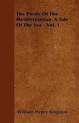 The Pirate of the Mediterranean. a Tale of the ... 1446055795 Book Cover