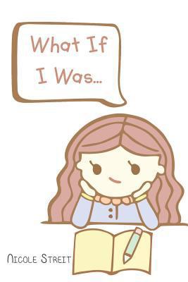 What If I Was... 1628389206 Book Cover