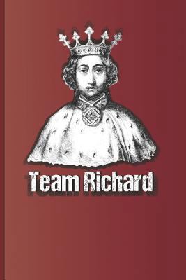 Team Richard: King Richard II of England, Title... 1797967363 Book Cover