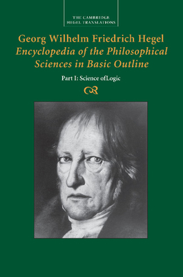 Georg Wilhelm Friedrich Hegel: Encyclopaedia of... 1107499690 Book Cover