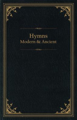 Hymns Modern and Ancient 0615730728 Book Cover