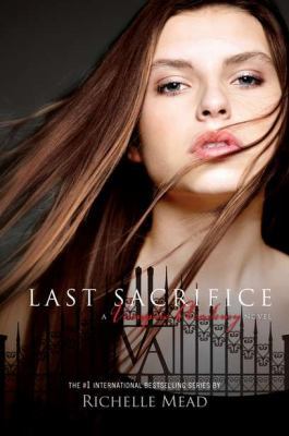 Last Sacrifice (Vampire Academy, Book 6) 1595143068 Book Cover