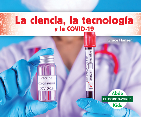 La Ciencia, La Tecnologia Y La Covid-19 (Stem a... [Spanish] 1098208722 Book Cover