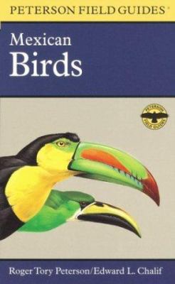 A Field Guide to Mexican Birds: Mexico, Guatema... 039597514X Book Cover