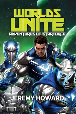Worlds Unite: Adventures of Starforce B0CZWW7ZTQ Book Cover