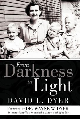From Darkness to Light 1452548838 Book Cover