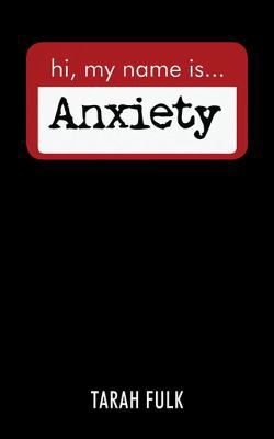 Hi, My Name Is Anxiety 1478792671 Book Cover