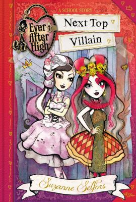 Ever After High: Next Top Villain 0316401285 Book Cover