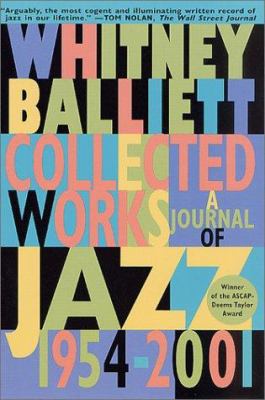 Collected Works: A Journal of Jazz 1954-2001 0312270089 Book Cover