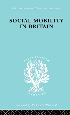 Social Mobility in Britain 0415176344 Book Cover