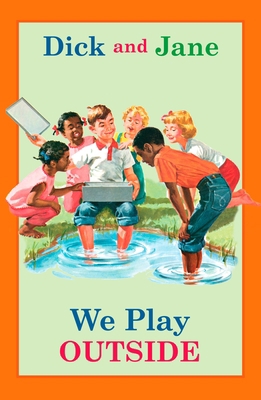 Dick and Jane: We Play Outside 0448436167 Book Cover
