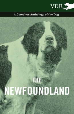 The Newfoundland - A Complete Anthology of the Dog 1445526336 Book Cover