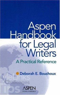 Aspen Handbook For Legal Writers: A Practical R... 073554588X Book Cover