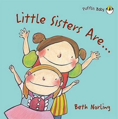 Little Sisters Are... (Puffin Baby) 0143501941 Book Cover